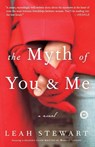 The Myth of You and Me - Leah Stewart - 9781400098071