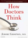 How Doctors Think -  - 9781400104253