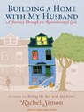 Building a Home with My Husband -  - 9781400143450