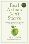 Real Artists Don't Starve - Jeff Goins - 9781400201020