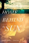 Home Behind the Sun - Timothy D. Willard ; Jason Locy - 9781400205677