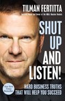 Shut Up and Listen! - Tilman Fertitta - 9781400213733