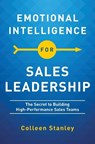Emotional Intelligence for Sales Leadership - Colleen Stanley - 9781400217724