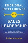 Emotional Intelligence for Sales Leadership - Colleen Stanley - 9781400217731