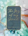 The Joy of My Heart - Anne Graham Lotz - 9781400218264