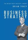 Business Strategy - Brian Tracy - 9781400222117
