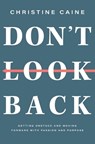 Don't Look Back - Christine Caine - 9781400226665