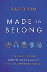 Made to Belong - David Kim - 9781400234967