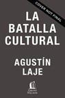 La batalla cultural - Agustin Laje - 9781400235995