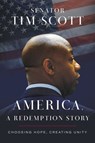 America, a Redemption Story - Senator Tim Scott - 9781400236503