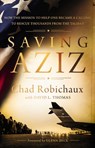 Saving Aziz - Chad Robichaux - 9781400238132
