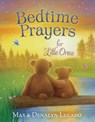 Bedtime Prayers for Little Ones - Max Lucado - 9781400242559
