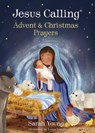 Jesus Calling Advent and Christmas Prayers - Sarah Young - 9781400244027