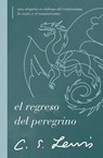El regreso del peregrino - C. S. Lewis - 9781400245468