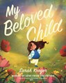 My Beloved Child - Sarah Kroger - 9781400252350