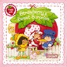 Strawberry's Sweet Surprise: A Scratch-And-Sniff Book - Strawberry Shortcake - 9781400254552
