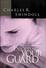 Dropping Your Guard - Charles R. Swindoll - 9781400278015