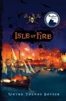 Isle of Fire - Wayne Thomas Batson - 9781400315123
