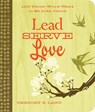 Lead. Serve. Love. - Gregory Lang - 9781400317639