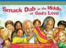 Smack Dab in the Middle of God's Love - Brennan Manning ; John D Blasé - 9781400318483