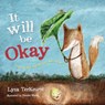 It Will be Okay - Lysa TerKeurst - 9781400324194
