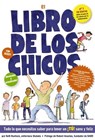 El Libro de Los Chicos: Todo Lo Que Necesitas Saber Para Tener Un ¡Tú! Sano Y Feliz - Kelli Dunham - 9781400340842