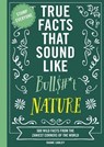 True Facts That Sound Like Bull$#*t: Sports - Shane Carley - 9781400344420