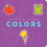 Match and Learn: Colors - Editors of Cider Mill Press - 9781400344512
