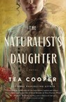 The Naturalist's Daughter - Tea Cooper - 9781400344710