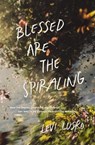 Blessed Are the Spiraling - Levi Lusko - 9781400345588