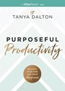 Purposeful Productivity - Tanya Dalton - 9781400346615