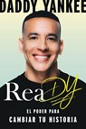 Ready (Original En Español): El Poder Para Cambiar Tu Historia - Daddy Yankee - 9781400347193