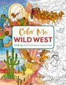 Color Me Wild West - Editors of Cider Mill Press - 9781400350629