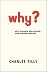 Why? - Charles Tilly - 9781400837786