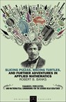Slicing Pizzas, Racing Turtles, and Further Adventures in Applied Mathematics - Robert B. Banks - 9781400843039