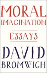 Moral Imagination - David Bromwich - 9781400850013