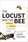 The Locust and the Bee - Geoff Mulgan - 9781400866199