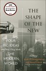 The Shape of the New - Scott L. Montgomery ; Daniel Chirot - 9781400884254