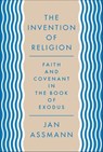 The Invention of Religion - Jan Assmann - 9781400889235