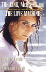 The King, McQueen and the Love Machine - Marshall Terrill ; Barbara (University of Technology Leigh - 9781401038847
