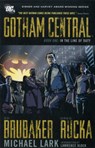Gotham Central Book 1: In the Line of Duty - RUCKA,  Greg ; Brubaker, Ed - 9781401220372