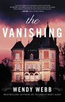 The Vanishing - Wendy Webb - 9781401305970