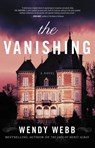 The Vanishing - Wendy Webb - 9781401341947
