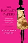 The Bag Lady Papers - Alexandra Penney - 9781401394998