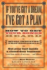 If You've Got a Dream, I've Got a Plan - Kelley Lovelace - 9781401600242
