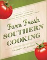 Farm Fresh Southern Cooking | Softcover - Tammy Algood - 9781401601584