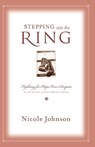 Stepping into the Ring - Nicole Johnson - 9781401605346