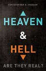 Heaven and Hell: Are They Real? - Christopher D. Hudson - 9781401680268