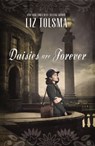 Daisies are Forever - Liz Tolsma - 9781401689131