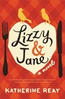 Lizzy and Jane - Katherine Reay - 9781401689735